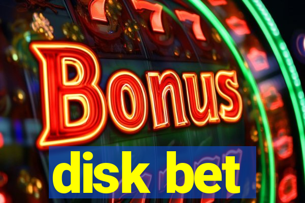 disk bet